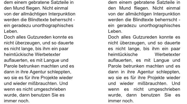 Im Screenshot ist links Flattersatz, rechts Blocksatz zu sehen. Blocksatz endet an jeder Zeile an derselben Stelle, die Abstände zwischen Buchstaben und Wörtern sind unterschiedlich, sie werden gestreckt. 